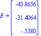 E := matrix([[-43.8656], [-31.4064], [-.5380]])