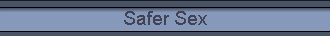 Safer Sex