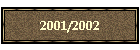 2001/2002