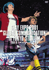 GLAYEXPO 2001 "GLOBAL COMMUNICATION" in TOKYO STADIUM