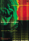 GLAY ARENA TOUR 2000 “HEAVY GAUGE”in SAITAMA SUPER ARENA