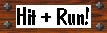 Hit and Run Attacks