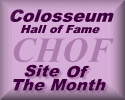 Colosseum Hall of Fame Site of the Month!