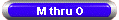 M thru O