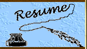 My Resume is here.