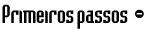 Primeiros passos