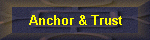 Anchor & Trust