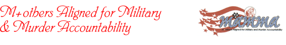 M+others Aligned for Millitary & Murder Accountability
