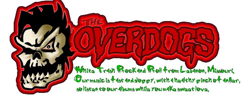 White trash Drunk punk from Missouri!