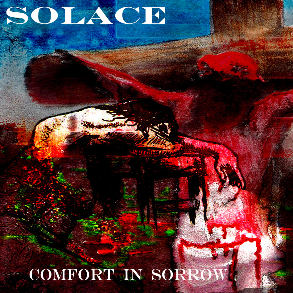 "COMFORT IN SORROW" the DEBUTE CD FROM SOLACE
