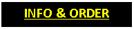 Text Box: INFO & ORDER