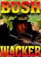 -=GI=- Bush Wacker