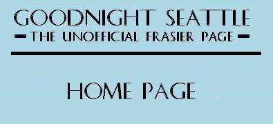 Goodnight Seattle - the Unofficial Frasier Page