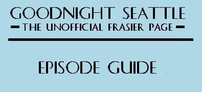 Goodnight Seattle - the Unofficial Frasier Page