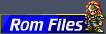 Rom Files Section