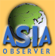 CLICK TO SEE THE ASIA OBSERVER 