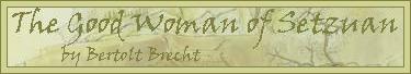 'The Good Woman of Setzuan'