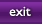 exit