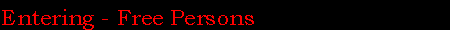 Entering - Free Persons