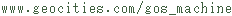 www.geocities.com/gos_machine