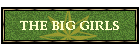 THE BIG GIRLS