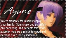 I got Ayane again! Yay! She's awesome!