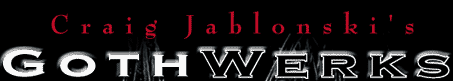 Craig Jablonski's Gothwerks