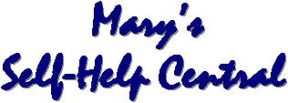 Mary's Self-Help Central