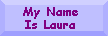 My Name Is Laura