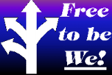 diverging arrows (Free to Be We!)