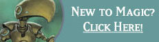 New to Magic? Click here!