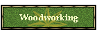Woodworking