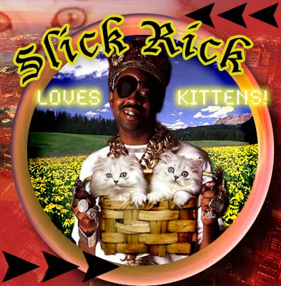 Slick Rick Loves Kittens