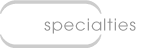 specialties