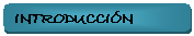 Rect�ngulo redondeado: INTRODUCCI�N