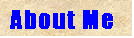 Text Box: About Me