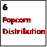 Text Box: 6        Popcorn Distribution