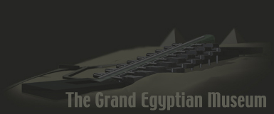 Grand Egyptian Museum