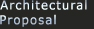 Architectural 
Proposal
