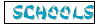 Schools