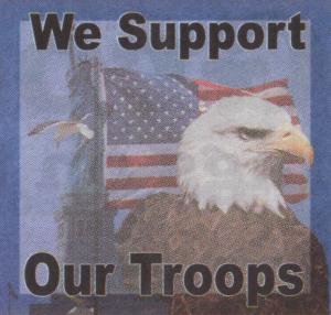 We Support Our Troops.