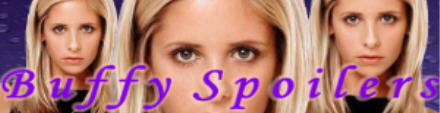 Buffy Spoilers