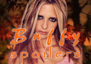 Buffy Spoilers
