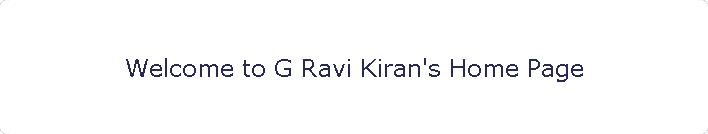 Welcome to G Ravi Kiran's Home Page