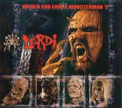 WOULD YOU LOVE A MONSTERMAN?
