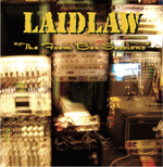 Order Laidlaw's new release "Foam Box Sessions" for only $6