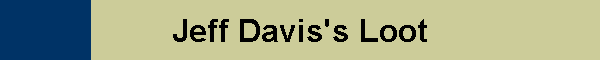 Jeff Davis's Loot
