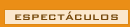 Espect�culos