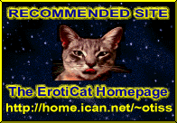 Go see the porno-cat-ic site.&nbsp; Hot cats!