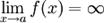 \lim_{x \to a} f(x) = \infty